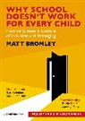 Matt Bromley, Matt Bromley - Why School Doesnt Work for Every Child