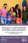 Laura Kaufman Baams, Laura Baams, Tessa M. L. Kaufman - Sexually and Gender Diverse Adolescents