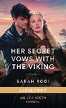 Sarah Rodi - Her Secret Vows With The Viking