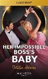 Millie Adams - Her Impossible Boss's Baby