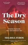 Melissa Febos, Febos Melissa - The Dry Season