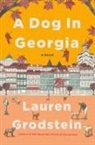 Lauren Grodstein - A Dog in Georgia