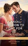Kelly Carla - A Naval Surgeon To Fight For