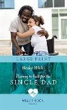 Wicks Becky - Daring To Fall For The Single Dad