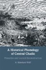H. Ekkehard Wolff, H. Ekkehard (Universitat Leipzig) Wolff, Wolff H. Ekkehard - Historical Phonology of Central Chadic