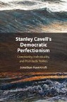 Jonathan Havercroft, Havercroft Jonathan - Stanley Cavell's Democratic Perfectionism