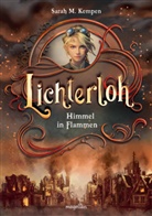 Sarah M Kempen, Sarah M. Kempen, Melanie Korte - Lichterloh - Der Himmel in Flammen