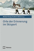 Markwart Herzog, Annette R. Hofmann, R Hofmann - Orte der Erinnerung im Skisport