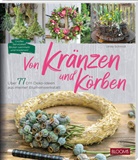 Ulrike Schmidt, Team BLOOM's, BLOOM's GmbH, Julia Bramhoff, Team BLOOM's - Von Kränzen und Körben
