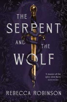 Rebecca Robinson - The Serpent and the Wolf