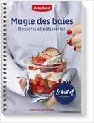 Betty Bossi - Magie des baies : desserts et pâtisseries