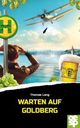 Thomas Lang - Warten auf Goldberg Minkins sechstes Hopfenabenteuer