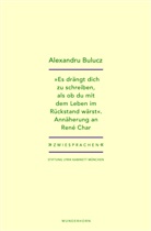 Alexandru Bulucz, Holger Pils - "Es drängt dich zu schreiben, als ob du mit dem Leben im Rückstand wärst"