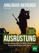 Stefan Strasser - Jungjäger-Ratgeber - Ausrüstung