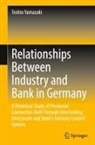 Toshio Yamazaki - Relationships Between Industry and Bank in Germany