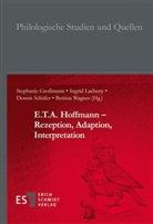 Stephanie Großmann, Ingrid Lacheny, Ingrid Lacheny (Dr.), Dennis Schäfer, Dennis Schäfer u a, Bettina Wagner - E.T.A. Hoffmann - Rezeption, Adaption, Interpretation