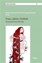 Katajun Amirpur, Dina El Omari, Ingrid Overbeck - Frau, Leben, Freiheit