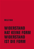 Milo Rau - Widerstand hat keine Form, Widerstand ist die Form