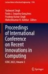 Paulo J. Sequeira Gonçalves, Paulo J Sequeira Gonçalves, Maheshkumar H. Kolekar, Pra Kumar Singh et al, Pradeep Kumar Singh, Yashwant Singh - Proceedings of International Conference on Recent Innovations in Computing