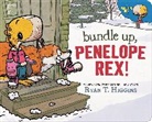 Ryan T Higgins, Ryan T. Higgins - Bundle Up, Penelope Rex!