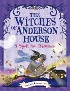 Dave Lowe, David Lowe, Jennie Poh, Jennie Poh - The Witches of Anderson House: A Spell for Disaster