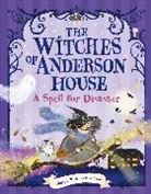 Dave Lowe, David Lowe, Jennie Poh, Jennie Poh - The Witches of Anderson House: A Spell for Disaster