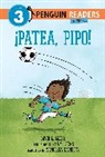 David A Adler, David A. Adler, Yanitzia Canetti, Sam Ricks - cPatea, Pipo! (Kick It, Mo! Spanish Edition)