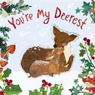 Bryony Clarkson, Harriet Evans - You're My Deerest