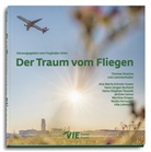 Ana María Arévalo Gosen, Thomas Brezina, Lamme, Lois Lammerhuber, Ana María Arévalo Gosen, Hans-Jürgen Burkard... - Der Traum vom Fliegen