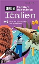 Sabine Oberpriller - DUMONTs Unnützes Reisewissen Italien