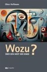 Oliver Hoffmann - Wozu?