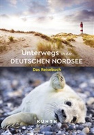 Kunth Verlag - KUNTH Unterwegs an der deutschen Nordsee