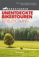 Stephan Fennel, Stephanie Fischer, Gerhard von Kapff, Thomas Krämer, Andrea Lammert, Snezana Simicic... - KUNTH Abgefahren, Unentdeckte Bikertouren in Deutschland