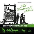 Maria Magdalena Zunker - Mit Fantasie und Schere - Sr. Dorothea Brockmann OSB (1899-1983)