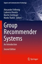 Ludovico Boratto, Alexander Felfernig, Martin Stettinger, Martin Stettinger et al, Marko Tkal¿i¿, Marko Tkalcic - Group Recommender Systems