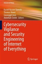 Abdellah Chehri, Gwanggil Jeon, Gwanggil Jeon et al, Kashif Naseer Qureshi, Thomas Newe - Cybersecurity Vigilance and Security Engineering of Internet of Everything