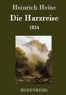 Heinrich Heine, Heinrich Heine - Die Harzreise 1824