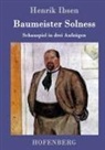 Henrik Ibsen, Henrik Ibsen - Baumeister Solness