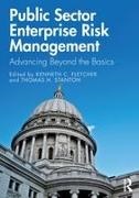 Kenneth C Fletcher, Kenneth C. Fletcher, Thomas H Stanton, Thomas H. Stanton, Stanton Thomas H. - Public Sector Enterprise Risk Management Advancing Beyond the Basics
