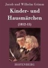 Jacob und Wilhelm Grimm - Kinder- und Hausmärchen
