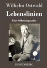 Wilhelm Ostwald, Wilhelm Ostwald - Lebenslinien