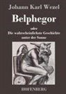 Johann Karl Wezel, Johann Karl Wezel - Belphegor