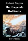 Richard Wagner - Der fliegende Holländer