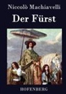 Niccolò Machiavelli, Niccolò Machiavelli - Der Fürst