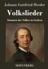 Johann Gottfried Herder - Volkslieder