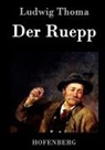 Ludwig Thoma, Ludwig Thoma - Der Ruepp