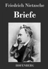 Friedrich Nietzsche, Friedrich Nietzsche - Briefe