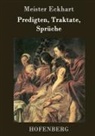Meister Eckhart, Meister Eckhart - Predigten, Traktate, Sprüche