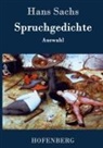 HanS SachS, Hans Sachs - Spruchgedichte