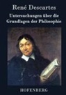 René Descartes, René Descartes - Untersuchungen über die Grundlagen der Philosophie